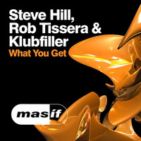Steve Hill, Rob Tissera & Klubfiller - What You Get [MASIF34] by DJ Steve Hill