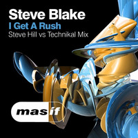 Steve Blake - I Get A Rush (Steve Hill Vs Technikal Mix) [MASIF24] by DJ Steve Hill