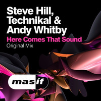 Steve Hill, Technikal & Andy Whitby - Here Comes That Sound [MASIF14] by DJ Steve Hill