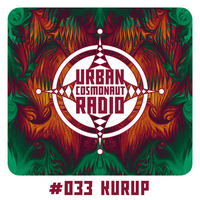 UCR #033 by Kurup by Urban Cosmonaut Radio