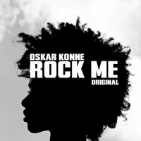 Oskar konne - Rock Me (Original ) by OSKAR KONNE