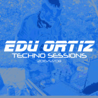 EduOrtiz Techno Sessions 20161208 by Edu Ortiz