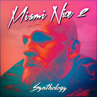 MIAMI NICE 2: Synthology [Previews]