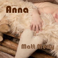 Matt Merty - Anna album (mixed by Matt Merty) ... unreleased by Delimar Recordings