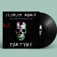 Ash -@UNDERGROUNDRADIOMIX Party 5 by undergroundradiomix