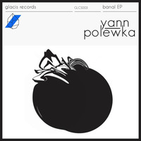 Yann Polewka feat. Loumar - Banal (Arnaud Remix) [Glacis Records] by arnaud (input selector)