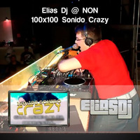 Sesión: Elias Dj @ NON - 100x100 Sonido Crazy (14/01/2017) by Elias Dj