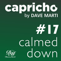 CAPRICHO 017 (CALMED DOWN) by Dave Marti by Dave Marti