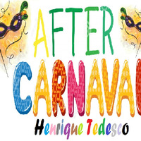 After Carnaval 2k17 (Oficial PodCast Henrique Tedesco) by Henrique Tedesco
