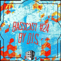 D.I.S [E.O.T.F] - Basscast # 24 by D.I.S