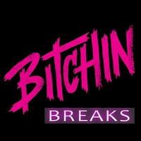 Bitchin' Breaks 5 by Gnorm