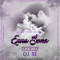 Enna Sona - (Remix) DJ SI by DJ SI