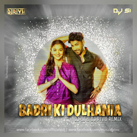 Badrinath Ki Dulhania (Remix) - DJ SI & DJ Rivu by DJ SI
