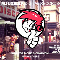 Pray for More & Charvoni - Always There (2017 Vocal Reconstruction) by Mjuzieek Digital