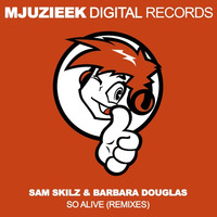 Sam Skilz & Barbara Douglas - So Alive (Aad Mouthaan & Paul Sheep Remix) by Mjuzieek Digital