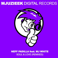 Nef Padilla feat. MJ White - Soul & Love (Anton Djaneiro & Jose del Amor Remix) by Mjuzieek Digital