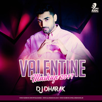 VALANTINES MASHUP (2017) - DJ DHARAK by DJ Dharak