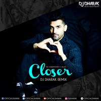 Closer - DJ Dharak Remix by DJ Dharak
