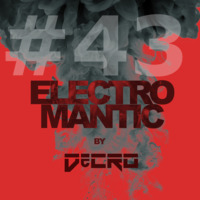 DeCRO - Electromantic #43 by DeCRO
