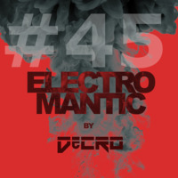 DeCRO - Electromantic #45 by DeCRO