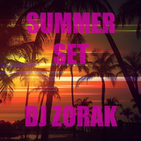 DJ ZORAK - SUMMER SET 2016 (JULY) FREE DOWNLOAD by Zorak Sets