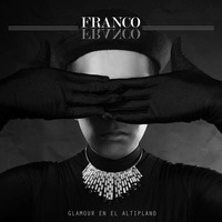Franco Franco - Glamour En El Altiplano [GATA 042] 2016