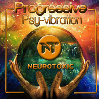 Progressive Psy-vibration with Neurotoxic (Live Recorded Set) [07.02.17] by Neurotoxic