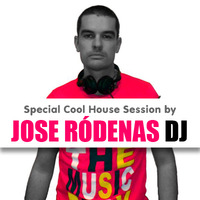Special Cool House Mix by Jose Rodenas DJ
