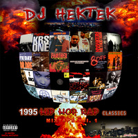 DJ Hektek - 1995 Hip Hop, Rap Classics Mixtape Vol.1 by DJ Hektek