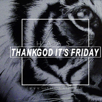 Thank God It's Friday 24.02.2017 by HaaS