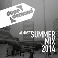Dopedemand 'Almost' Summer Mix 2014 by dopedemand