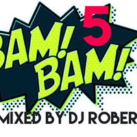 Bam Bam m!x Volume 5 by Dj Roberto