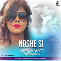 Nashe Si Chadh Gayi - DJ Rhea Remix by AIDC