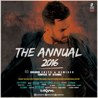 THE ANNUAL 2016 - COMPILED BY DJ KAWAL