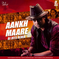 Aankh Maare - DJ Dits Remix by AIDC