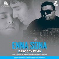 Enna Sona - Roody Bajaj Remix by AIDC