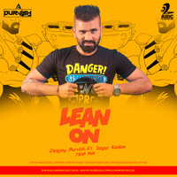 Lean On - Deejay Purvish Ft. Sagar Kadam (Trap Mix) by AIDC