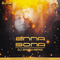 Enna Sonna (Remix) - DJ Smash by AIDC