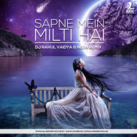 Sapne Mein Milti Hai (DJ Rahul Vaidya &amp; Neon Remix) by AIDC