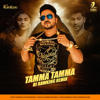 Tamma Tamma Again - Dj RawKing Remix by AIDC