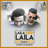 Laila Mein Laila - DJ Nick &amp; DJ Baldave (Desi Touch Remix) by AIDC