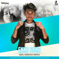Enna Sona - Deej Deepak Remix by AIDC