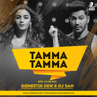 Tamma Tamma Again - BKD - Domestik Dew &amp; Dj SaM (Club Mix) by AIDC