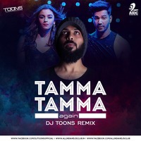 Tamma Tamma Again - DJ Toons Remix by AIDC