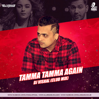 Tamma Tamma Again - DJ Vishal (Club Mix) by AIDC