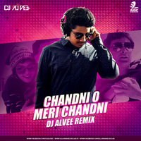 Chandni O Meri Chandni (Remix) - DJ Alvee by AIDC