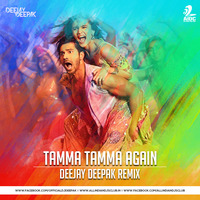 Tamma Tamma Again - Deejay Deepak Remix by AIDC