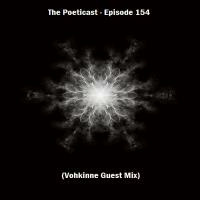 The Poeticast - Episode 154 (Vohkinne Guest Mix) by The Poeticast