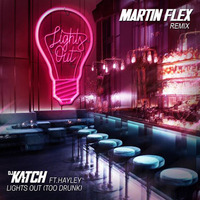Katch - Lights Out ft. Hayley (Martin Flex Remix) by Martin Flex