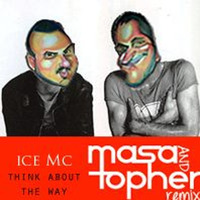 Ice Mc - Think About The Way (Masa & Topher Remix)FREE by Masa & Topher